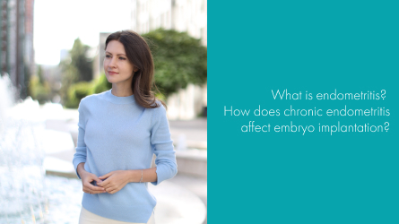 Endometritis. How does chronic endometritis affect embryo implantation