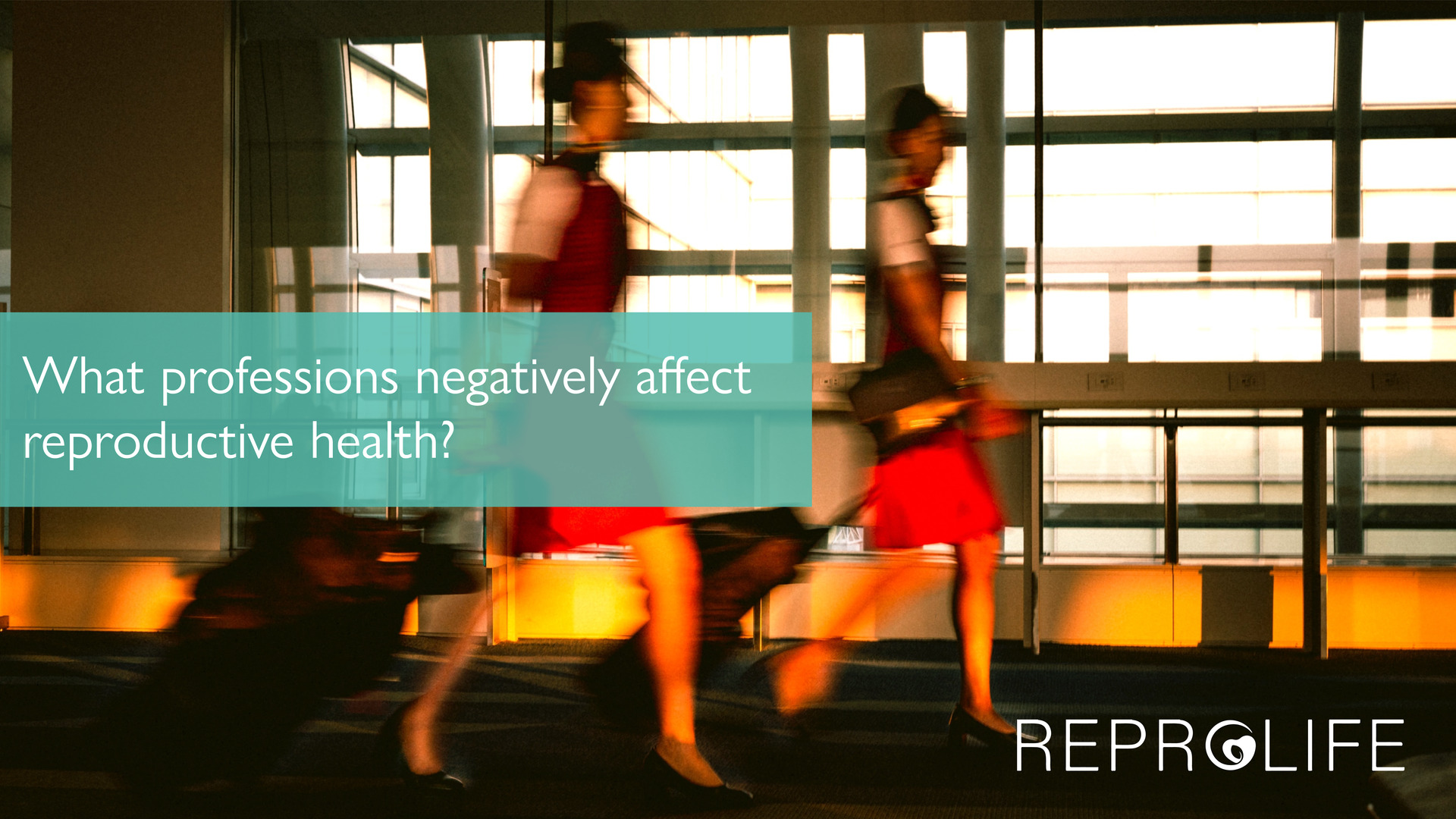 What professions negatively affect reproductive health?